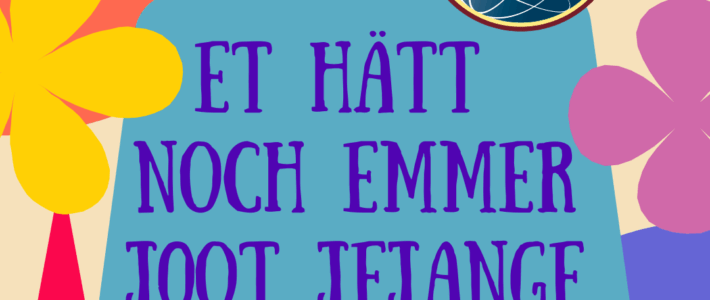 Et hätt noch emmer joot jejange