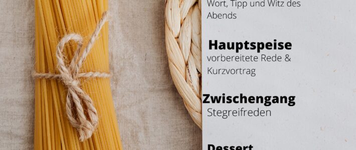 Speisekarten-Grafik neben gebündelter Pasta: Vorspeise „Wort, Tipp und Witz des Abends“, Hauptspeise „vorbereitete Rede & Kurzvortrag“, Zwischengang „Stegreifreden“, Dessert „Bewertungsreden“.