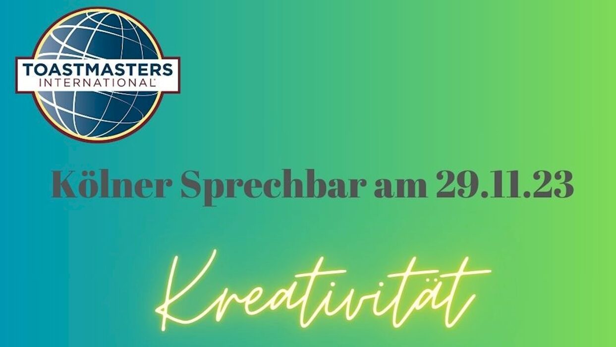 Grafik mit Toastmasters-International-Logo und dem Schriftzug „Kölner Sprechbar am 29.11.23“ sowie „Kreativität“ in Leuchtschrift auf grün-türkisem Hintergrund.