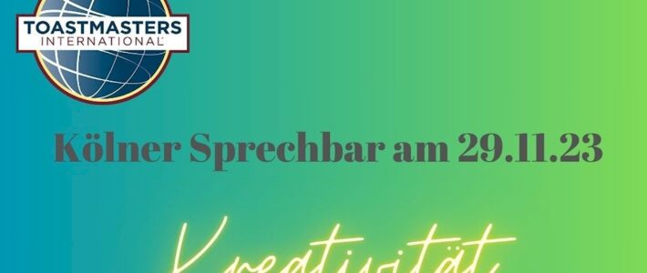 Grafik mit Toastmasters-International-Logo und dem Schriftzug „Kölner Sprechbar am 29.11.23“ sowie „Kreativität“ in Leuchtschrift auf grün-türkisem Hintergrund.