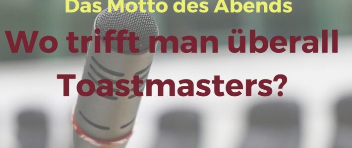 Grafik mit dem Motto des Abends „Wo trifft man überall Toastmasters?“ vor einem Mikrofon.