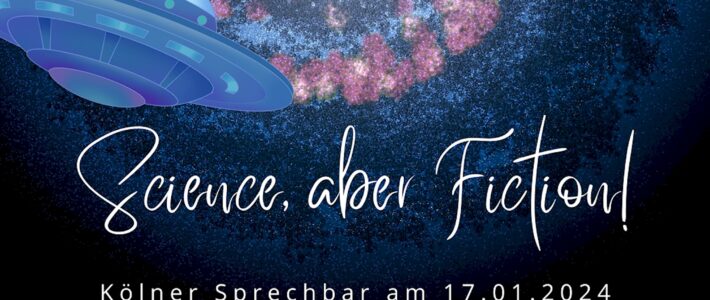 Illustration eines blauen Ufos vor einem Sternenhimmel mit rosa Nebel, dazu der Schriftzug „Science, aber Fiction! Kölner Sprechbar am 17.01.2024“.